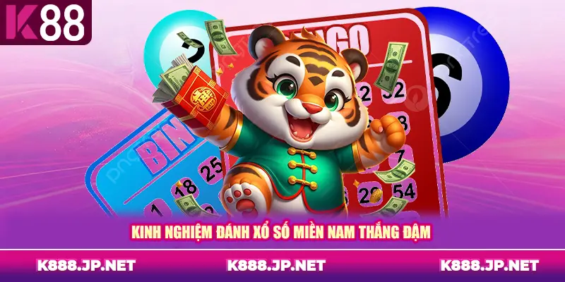 Kinh nghiệm đánh xổ số miền Nam thắng đậm